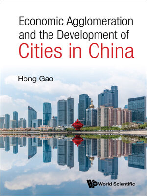 cover image of Economic Agglomeration and the Development of Cities In China